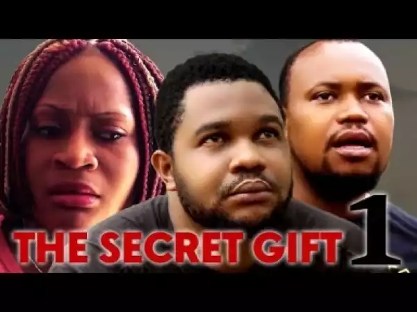Video: Secret Gift [Season 1] - Latest Nigerian Nollywoood Movies 2018